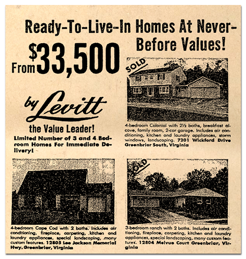 Advertisement for homes in the Greenbriar neighborhood that appeared in the Washington Post newspaper in October 1972. The headline states the homes were ready to live in, at never before values, starting at $33,500 for a house, by Levitt, the value leader. A limited number of 3 and 4 bedroom homes were available for immediate delivery. Three homes are featured, a 4-bedroom Colonial with 2 1/2 baths, a 4-bedroom Cape Cod with 2 baths, and a 3-bedroom Ranch with 2 baths. The advertisement shows pictures of the front of these three homes. The Colonial and Ranch are listed as having already been sold. 